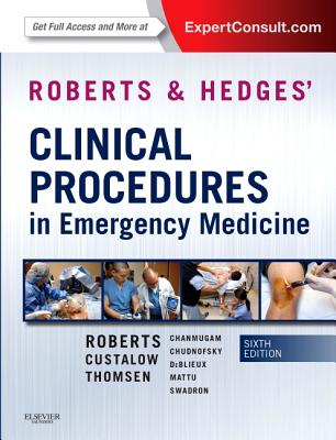 Roberts and Hedges' Clinical Procedures in Emergency Medicine By James R. Roberts Cover Image