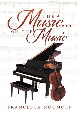 Cover for The Music . . . Oh, the Music