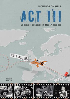 ACT III By Richard Romanus Cover Image