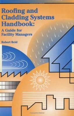 Roofing and Cladding Systems Handbook: A Guide for Facility Managers Cover Image