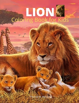 Download Lion Coloring Book For Kids A Cute And Unique Coloring Pages With The King Of Jungle For Boys Girls And Kids Ages 3 8 Lion Coloring And Activit Paperback Once Upon A Crime