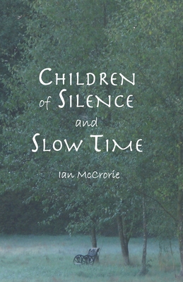 Children of Silence and Slow Time