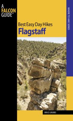 Best Easy Day Hikes Flagstaff (Falcon Guides Best Easy Day Hikes) By Bruce Grubbs Cover Image