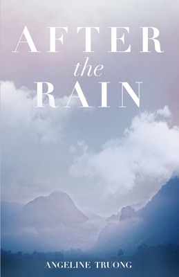 After the Rain By Angeline Truong Cover Image