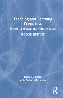 Teaching and Learning Pragmatics: Where Language and Culture Meet | Hooked