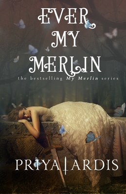 Ever My Merlin By Priya Ardis Cover Image