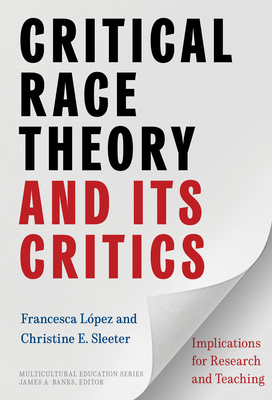 Critical Race Theory and Its Critics: Implications for Research and Teaching (Multicultural Education)