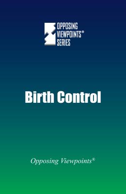 Birth Control (Opposing Viewpoints) By Jack Lasky (Editor) Cover Image