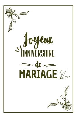 Joyeux Anniversaire De Mariage, Calepin: Carnet De Notes Original