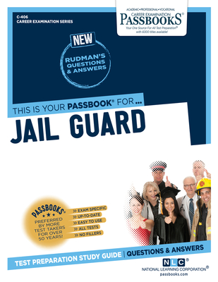 Jail Guard (C-406): Passbooks Study Guide (Career Examination Series #406) By National Learning Corporation Cover Image