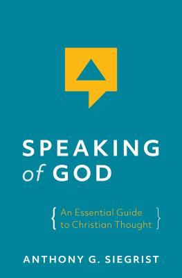 Speaking of God: An Essential Guide to Christian Thought Cover Image