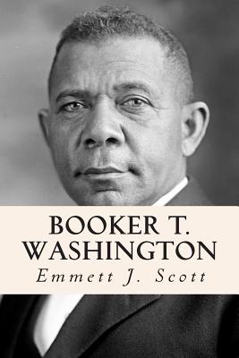 Booker T. Washington By Emmett J. Scott Cover Image