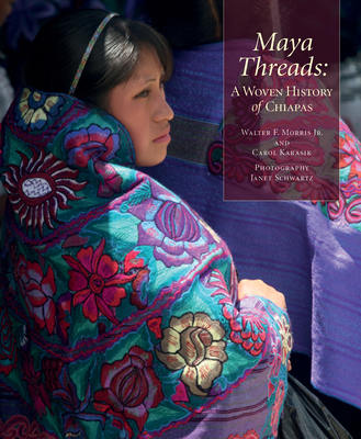 Maya Threads: A Woven History of Chiapas Cover Image