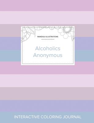 Adult Coloring Journal: Alcoholics Anonymous (Mandala Illustrations, Pastel Stripes) By Courtney Wegner Cover Image