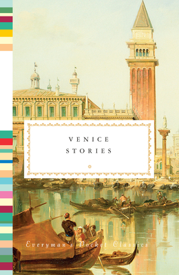 Venice Stories (Everyman's Library Pocket Classics Series)