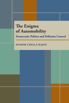 The Enigma of Automobility: Democratic Politics and Pollution Control By Sudhir Chella Rajan Cover Image