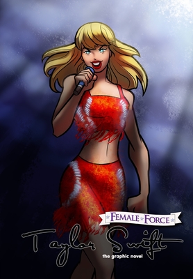Female Force: Taylor Swift the graphic novel edition Cover Image