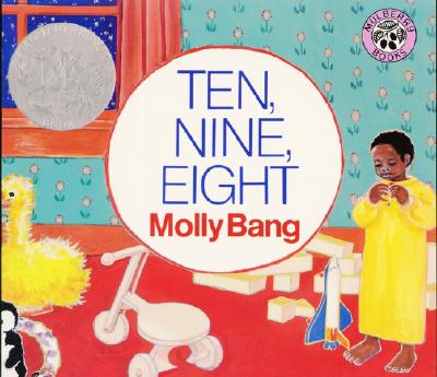 Ten, Nine, Eight: A Caldecott Honor Award Winner By Molly Bang, Molly Bang (Illustrator) Cover Image