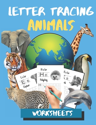 Letter Tracing Animals Worksheets: ABC Practis Pages For Kindergarten - Preschoolers Ages 3-6 Education Book (Paperback) | Hooked Letter Tracing Animals Worksheets: ABC Practis Pages For Kindergarten - Preschoolers Ages 3-6 Education Book (Paperback) | Hooked