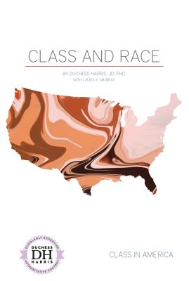 Class and Race (Class in America) Cover Image