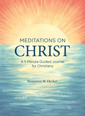 Meditations on Christ: A 5-Minute Guided Journal for Christians cover