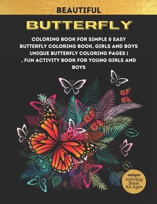 Butterfly Coloring Book: unique butterfly coloring pages Fun activity book Cover Image