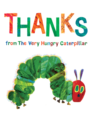 Thanks from The Very Hungry Caterpillar By Eric Carle Cover Image