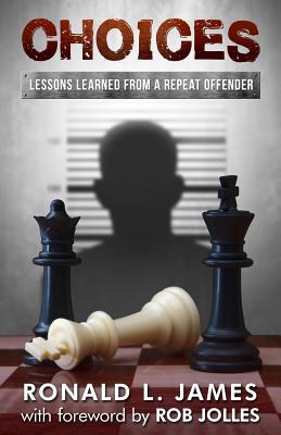 Choices: Lessons Learned from a Repeat Offender Cover Image