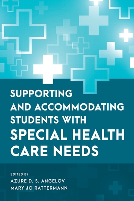 Supporting and Accommodating Students with Special Health Care Needs Cover Image
