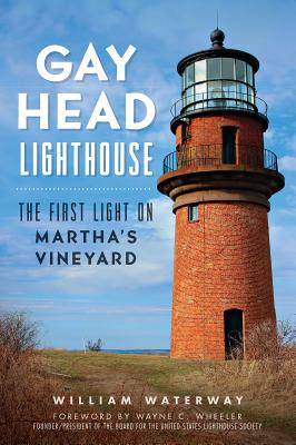 Gay Head Lighthouse: The First Light on Martha's Vineyard (Landmarks) Cover Image