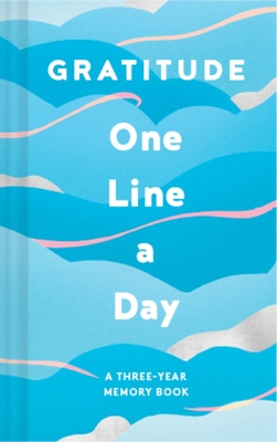 Gratitude One Line a Day: A Three-Year Memory Book Cover Image
