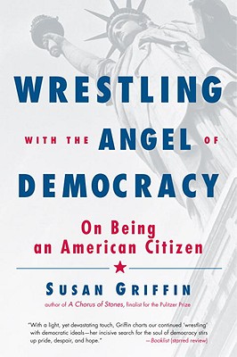 Wrestling with the Angel of Democracy Cover