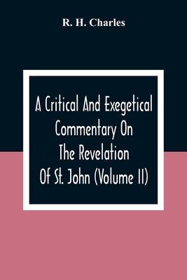 A Critical And Exegetical Commentary On The Revelation Of St. John (Volume II) Cover Image