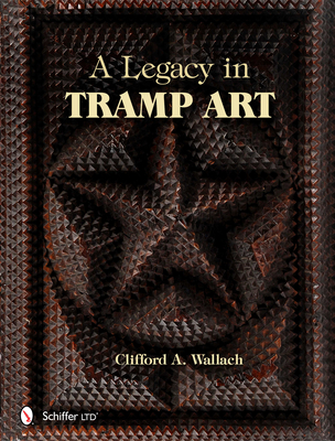 A Legacy in Tramp Art Cover Image