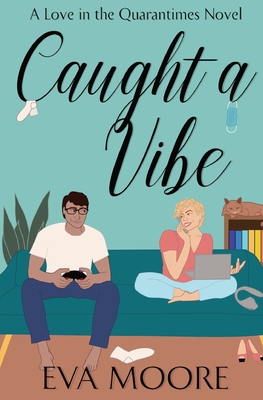 Caught A Vibe By Eva Moore Cover Image