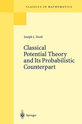 Classical Potential Theory and Its Probabilistic Counterpart (Classics in Mathematics)