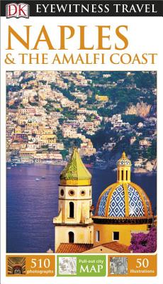Naples & the Amalfi Coast By DK Cover Image