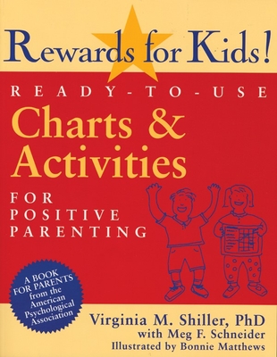 Rewards for Kids!: Ready-To-Use Charts and Activities for Positive Parenting By Virginia M. Shiller, Julie F. Murray, Meg F. Schneider Cover Image