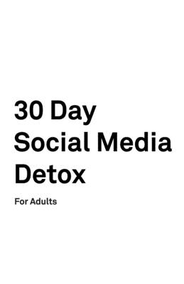 30 Day Social Media Detox: For Adults: Take A 30-day Break From Social Media to Improve Your life, Family, & Business. By David Iskander Cover Image
