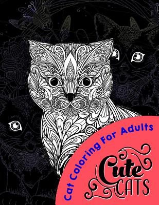 Cute Cats MIDNIGHT EDITION: Coloring For All ages By Cat Coloring Books Cover Image