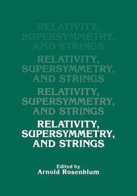 Relativity, Supersymmetry, and Strings