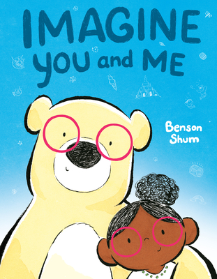 Imagine You and Me By Benson Shum, Benson Shum (Illustrator) Cover Image