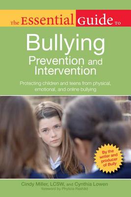 The Essential Guide to Bullying: Prevention And Intervention By Cindy Miller, Cynthia Lowen Cover Image