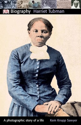 DK Biography: Harriet Tubman By Kem Knapp Sawyer Cover Image