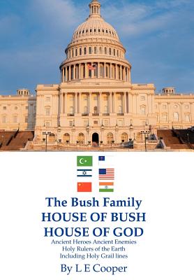 The Bush Family House of Bush House of God By L. E. Cooper Cover Image
