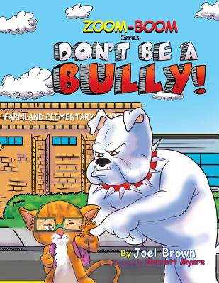 Don't Be A Bully (Zoom-Boom the Scarecrow and Friends #4) Cover Image