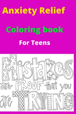 Anxiety Relief Coloring book for Teens Cover Image