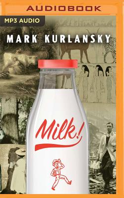 Milk!: A 10,000-Year Food Fracas Cover Image