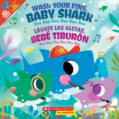 Wash Your Fins, Baby Shark / Lávate las aletas, Bebé Tiburón (Bilingual) Cover Image