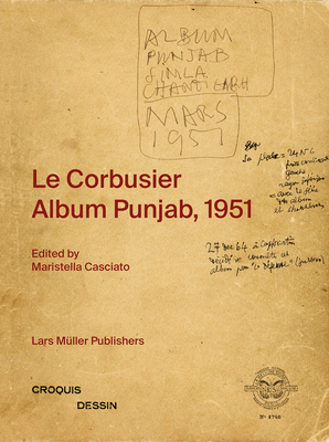 Le Corbusier: Album Punjab, 1951